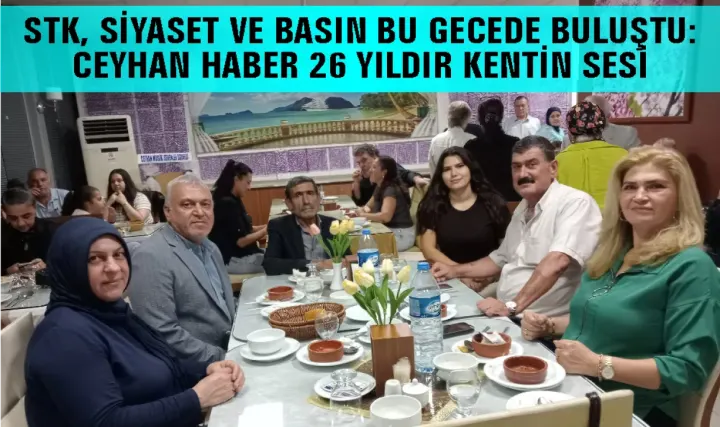 STK, Siyaset ve Basın Bu Gecede Buluştu: Ceyhan Haber 26 Yıldır Kentin Sesi