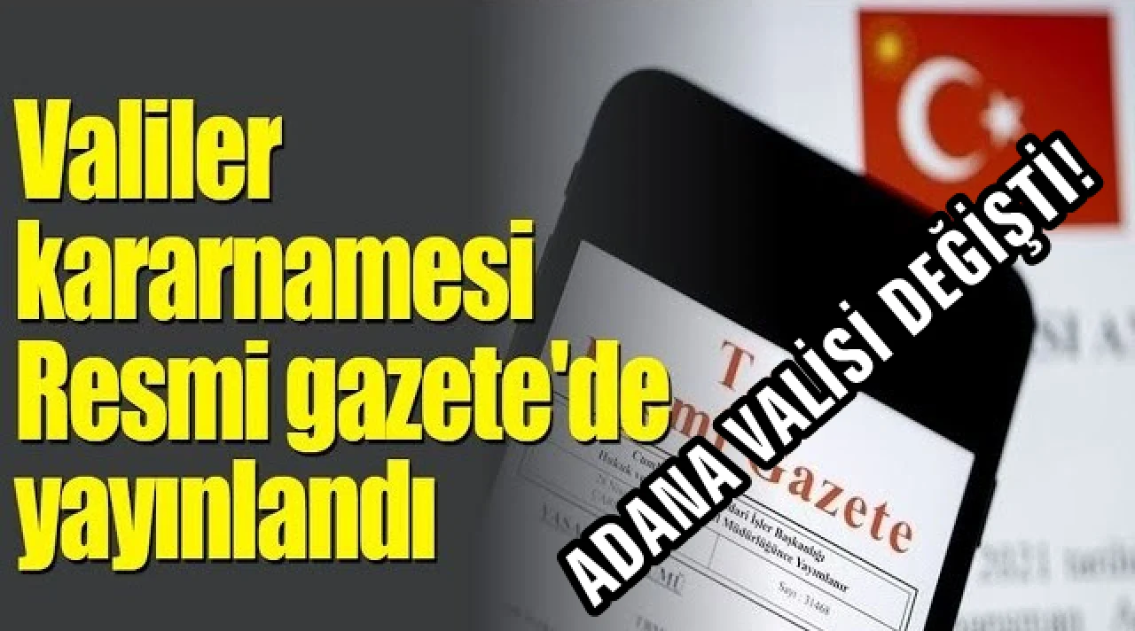 Adana’da Vali Değişimi: Köşger Gitti, Mustafa Yavuz Geldi
